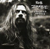 Rob Zombie - Educated Horses