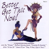 Various artists - Better Get This Now, Vol. 1