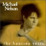 Michael Nelson - The Hunting Years
