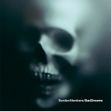 Swollen Members - Bad Dreams