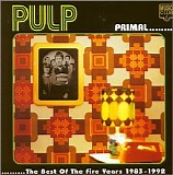 Pulp - Primal: the Best of the Fire Years