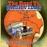 Various artists - The Road To Nashville: A History Of Country Music 1926-53