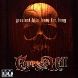 Cypress Hill - Greatest Hits From The Bong