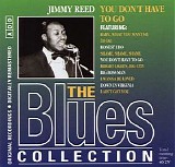 Jimmy Reed - You Dont Have To Go (The Blues Collection Vol.18)