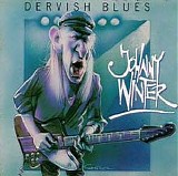 Johnny Winter - Dervish Blues