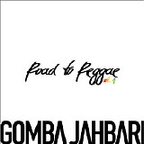 Gomba Jahbari - Road to Reggae