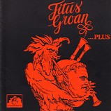 Titus Groan - Titus Groan ... Plus