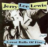 Jerry Lee Lewis - Great Balls Of Fire