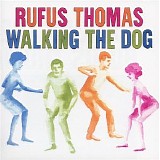 Rufus Thomas - Walking The Dog