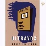 Ultravox - Rage In Eden (Remastered & Expanded)