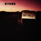 Kyuss - Welcome To Sky Valley