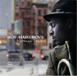 Roy Hargrove - Nothing Serious