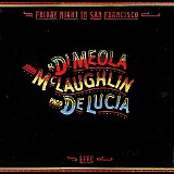 John McLaughlin, Al Di Meola & Paco De LucÃ­a - Friday Night In San Francisco