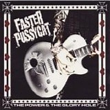 Faster Pussycat - Power & The Glory Hole