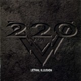 220 Volt - Lethal Illusion