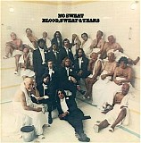 Blood, Sweat & Tears - No Sweat