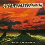 Wild Horses - Dead Ahead