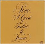 Poco - A Good Feelin' To Know