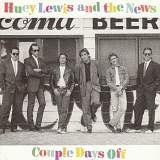 Huey Lewis & The News - Couple Days Off