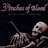 3 Inches Of Blood - Battlecry Under A Winter Sun