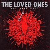 Loved Ones, The - Keep Your Heart