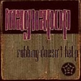 Magnapop - Rubbing Doesn't Help