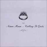 Aimee Mann - Calling It Quits
