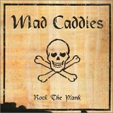 Mad Caddies - Rock The Plank