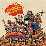 Marcel et son Orchestre - Youpii, Groovi, Heavii, Crazii, Sexii, Show !!!