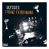 Franz Ferdinand - Ulysses EP