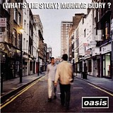 Oasis - (What's The Story) Morning Glory?