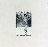 Codeine - The White Birch