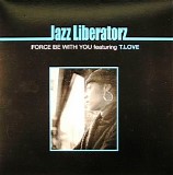 Jazz Liberatorz - Force Be With You Vinyl