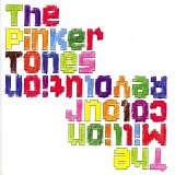 The Pinker Tones - The Million Colour Revolution