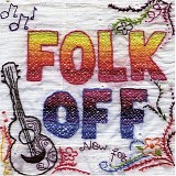 Various artists - Folk Off: New Folk And Psychedelia From The British Isles And North America