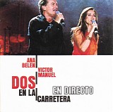 Victor Manuel & Ana Belen - 2001 Dos en carretera(directo)