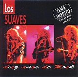 Los Suaves - 10 AÃ±os De Rock
