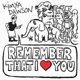 Kimya Dawson - Remember That I Love You