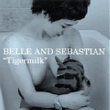 Belle & Sebastian - Tigermilk