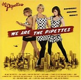 The Pipettes - We Are the Pipettes