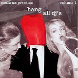 2 Many Dj's - Hang All Djs Vol 1