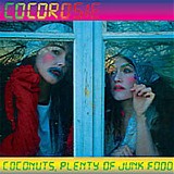 CocoRosie - Coconuts, Plenty of Junk Food