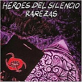 HÃ©roes Del Silencio - Rarezas