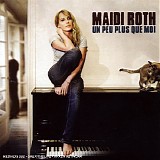 Maidi Roth - Un Peu Plus Que Moi