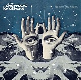 The Chemical Brothers - We Are The Night