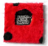 Triangulo De Amor Bizarro - Triangulo De Amor Bizarro