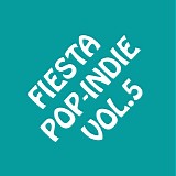 Various artists - Fiesta Pop Indie Vol.5