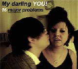My Darling YOU! - 16 Major Problems