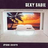 Sexy Sadie - Dream Covers