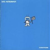 Bad Astronaut - Acrophobe
